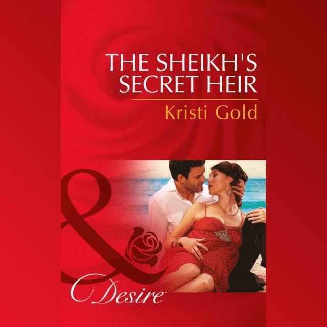 Kristi Gold - Sheikh's Secret Heir, Ljudbok