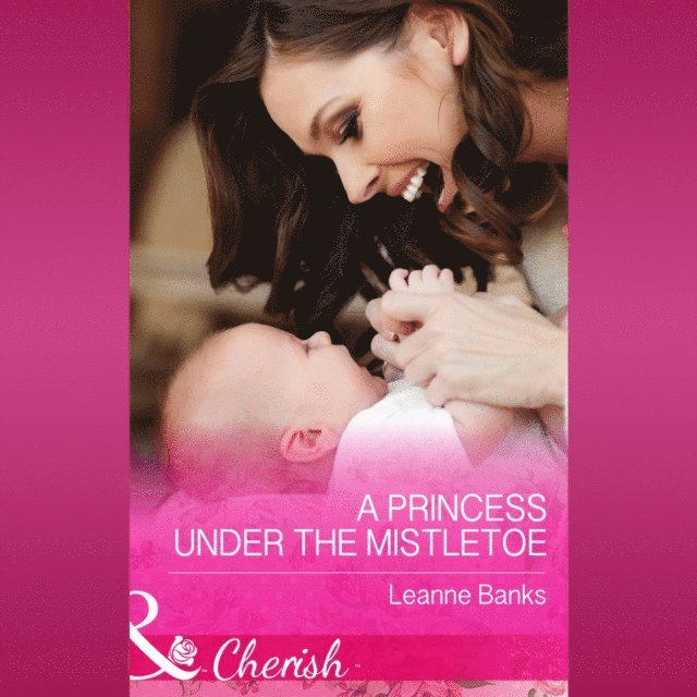 Leanne Banks - Princess Under The Mistletoe, Ljudbok