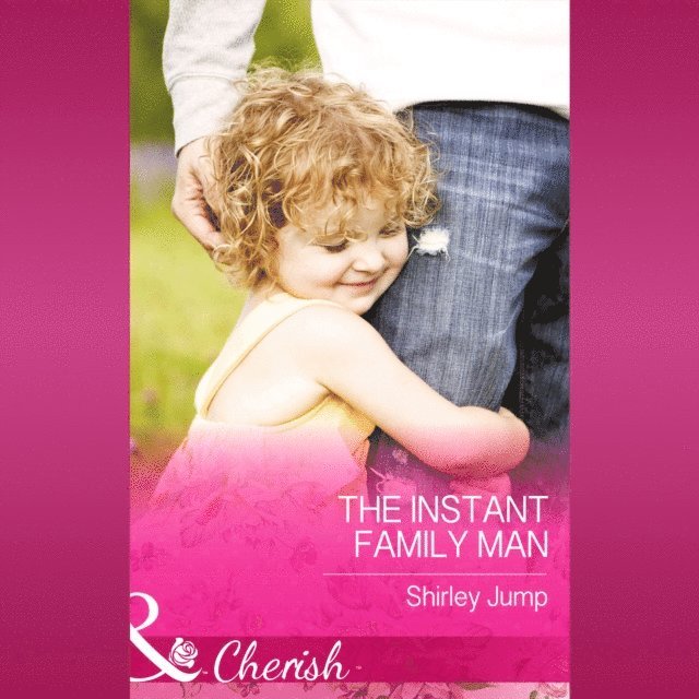 Shirley Jump - Instant Family Man, Ljudbok