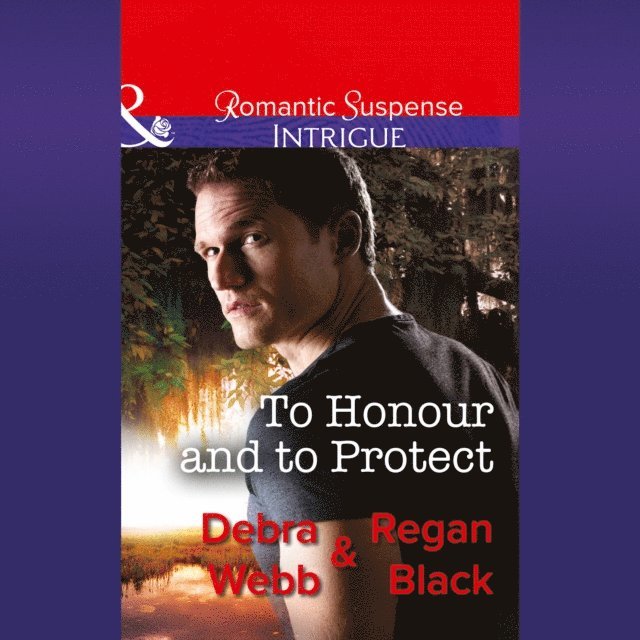 Regan Black, Debra Webb - To Honour And To Protect, Ljudbok