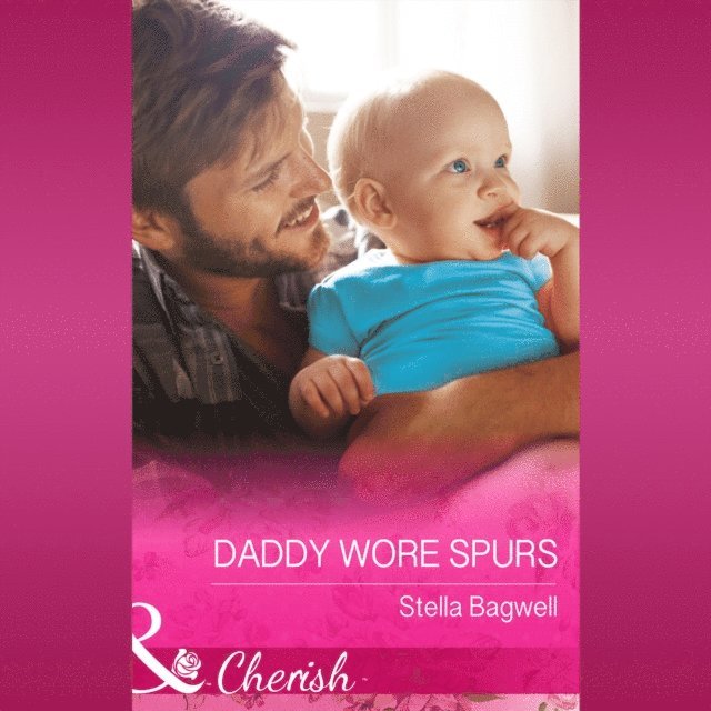 Stella Bagwell - Daddy Wore Spurs, Ljudbok