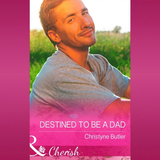 Christyne Butler - Destined To Be A Dad, Ljudbok