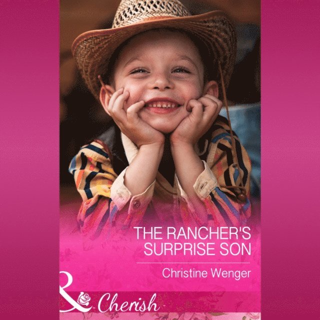 Christine Wenger - Rancher's Surprise Son, Ljudbok