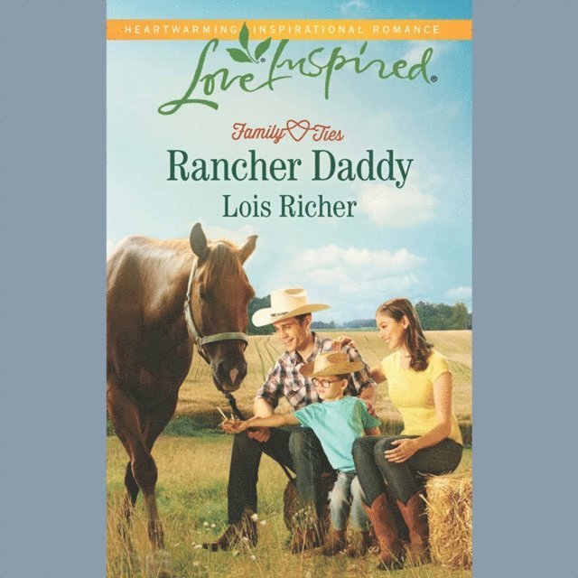 Lois Richer - Rancher Daddy, Ljudbok