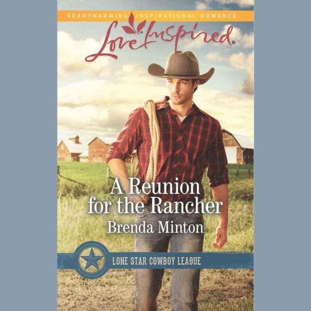 Brenda Minton - Reunion For The Rancher, Ljudbok