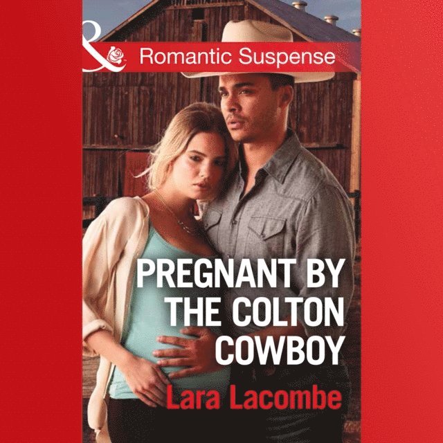 Lara Lacombe - Pregnant By The Colton Cowboy, Ljudbok