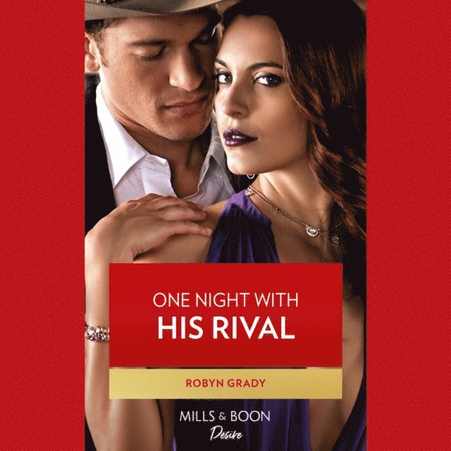Robyn Grady - One Night With His Rival, Ljudbok