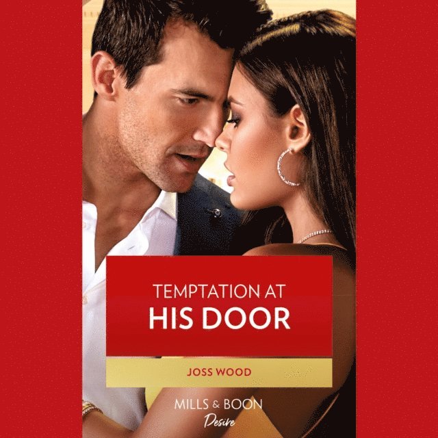 Joss Wood - Temptation At His Door, Ljudbok