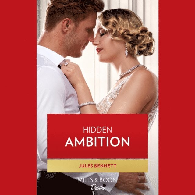Jules Bennett - Hidden Ambition, Ljudbok