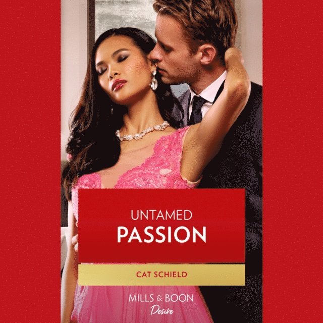 Cat Schield - Untamed Passion, Ljudbok