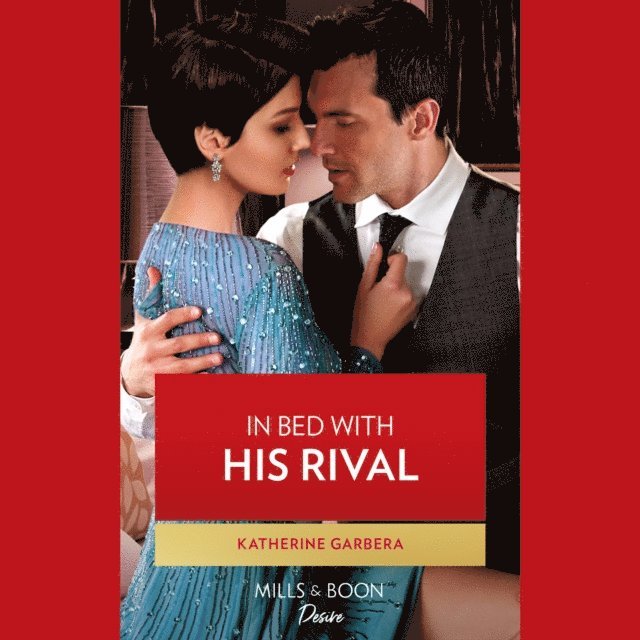 Katherine Garbera - In Bed With His Rival, Ljudbok