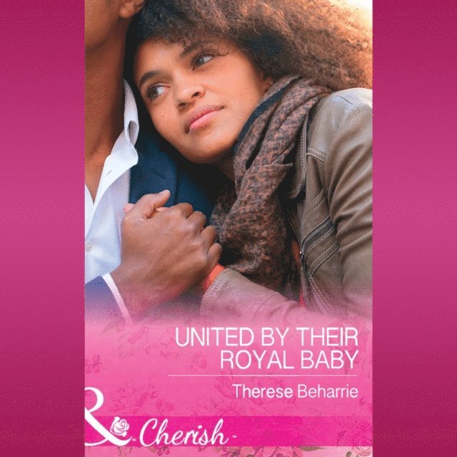 Therese Beharrie - United By Their Royal Baby, Ljudbok