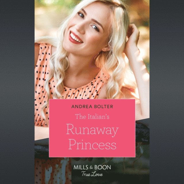Andrea Bolter - Italian's Runaway Princess, Ljudbok