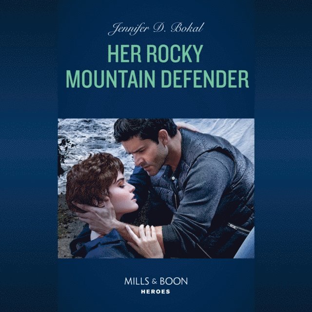 Jennifer D. Bokal - Her Rocky Mountain Defender, Ljudbok