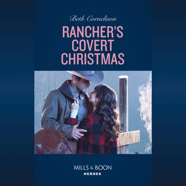 Beth Cornelison - Rancher's Covert Christmas, Ljudbok