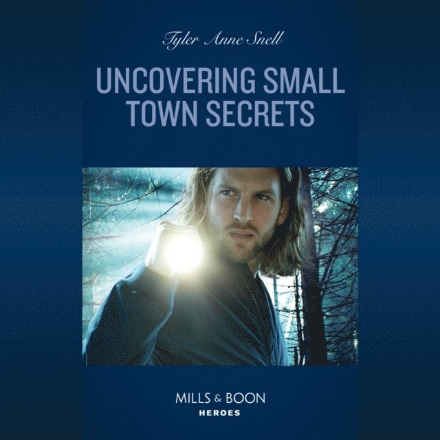 Tyler Anne Snell - Uncovering Small Town Secrets, Ljudbok