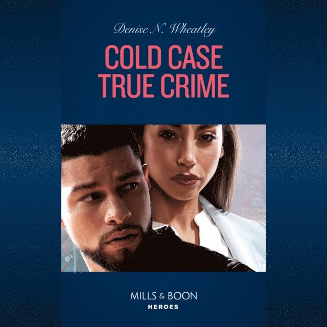 Denise N. Wheatley - Cold Case True Crime, Ljudbok