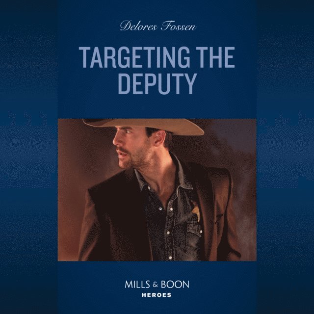 Delores Fossen - Targeting The Deputy, Ljudbok
