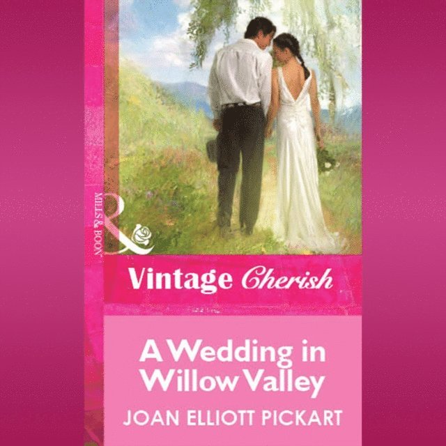 Joan Elliott Pickart - Wedding In Willow Valley, Ljudbok