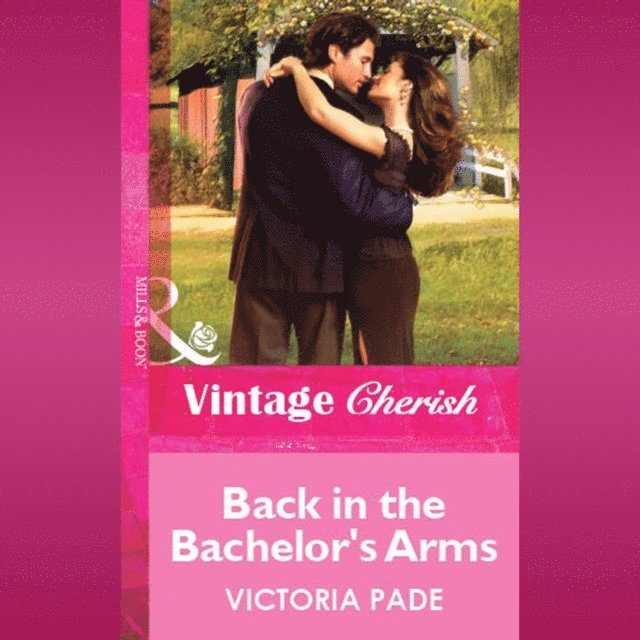 Victoria Pade - Back In The Bachelor's Arms, Ljudbok