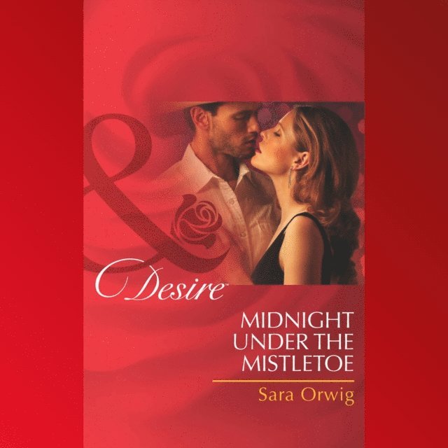 Sara Orwig - Midnight Under The Mistletoe, Ljudbok