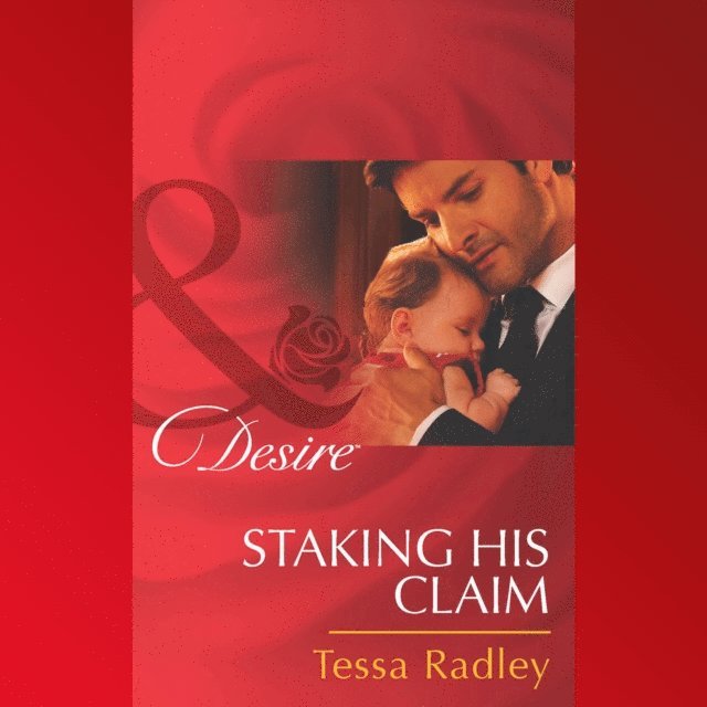 Tessa Radley - Staking His Claim, Ljudbok