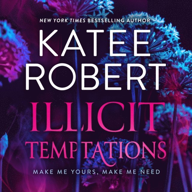 Katee Robert - Illicit Temptations, Ljudbok