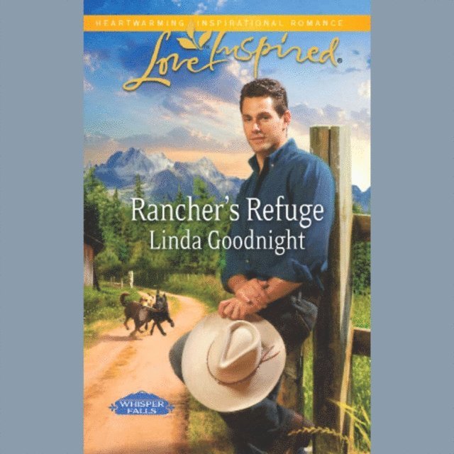 Linda Goodnight - Rancher's Refuge, Ljudbok