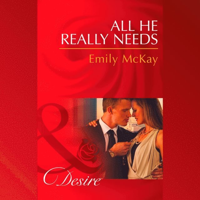 Emily McKay - All He Really Needs, Ljudbok
