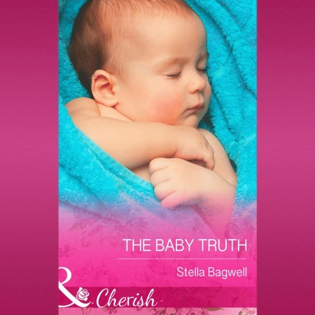 Stella Bagwell - Baby Truth, Ljudbok