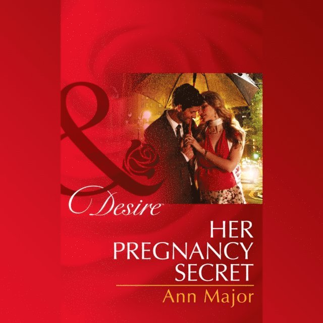 Ann Major - Her Pregnancy Secret, Ljudbok