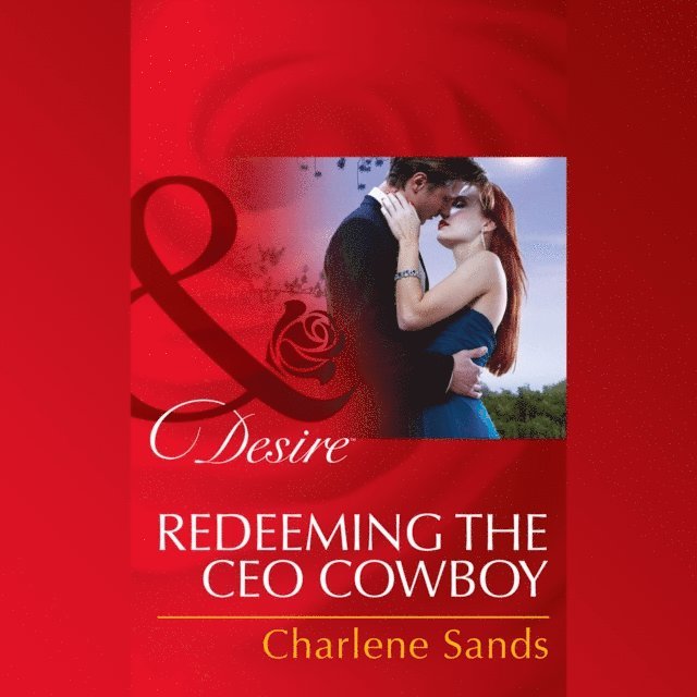 Charlene Sands - Redeeming The Ceo Cowboy, Ljudbok