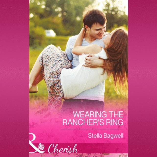 Stella Bagwell - Wearing The Rancher's Ring, Ljudbok