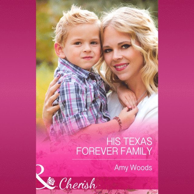 Amy Woods - His Texas Forever Family, Ljudbok