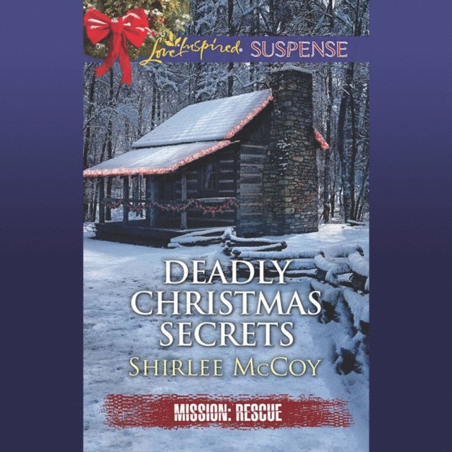 Shirlee McCoy - Deadly Christmas Secrets, Ljudbok