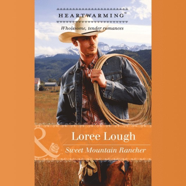 Loree Lough - Sweet Mountain Rancher, Ljudbok