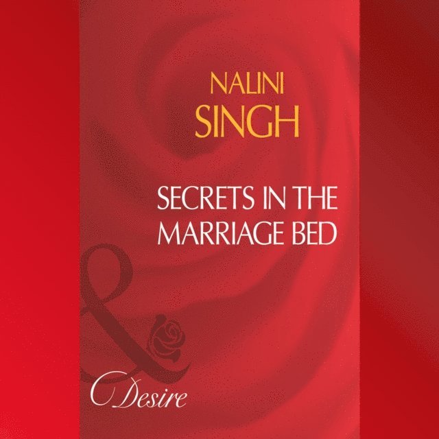 Nalini Singh - Secrets In The Marriage Bed, Ljudbok
