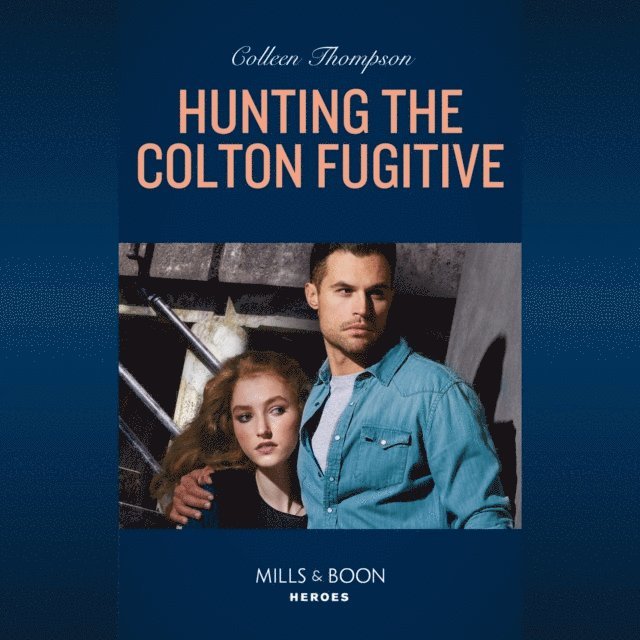 Colleen Thompson - Hunting The Colton Fugitive, Ljudbok