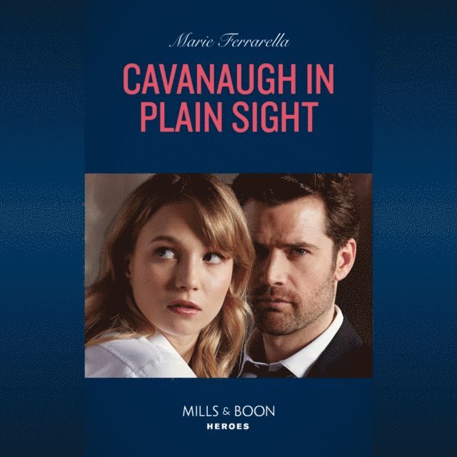 Marie Ferrarella - Cavanaugh In Plain Sight, Ljudbok