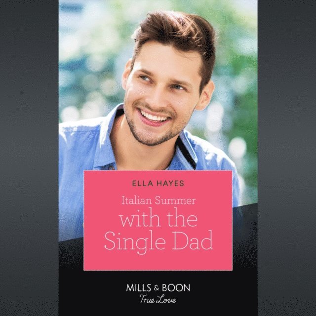 Ella Hayes - Italian Summer With The Single Dad, Ljudbok