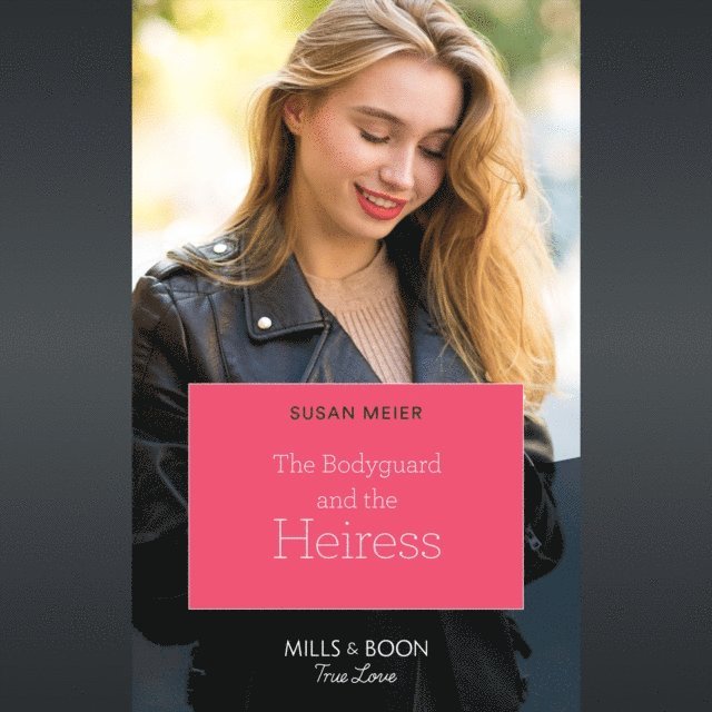 Susan Meier - Bodyguard And The Heiress, Ljudbok