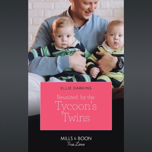 Ellie Darkins - Reunited By The Tycoon's Twins, Ljudbok
