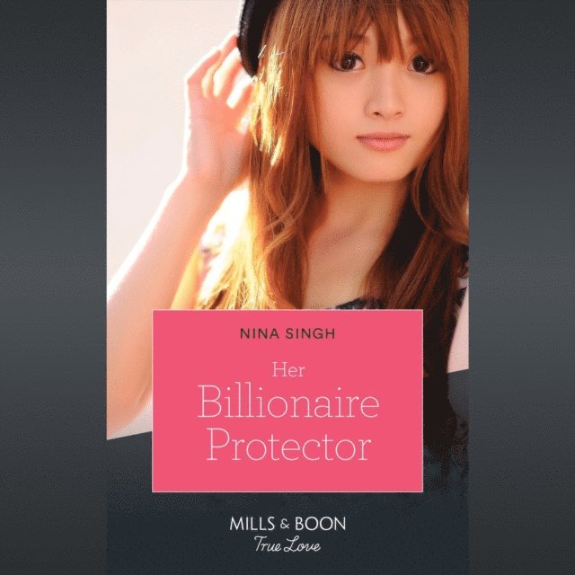 Nina Singh - Her Billionaire Protector, Ljudbok