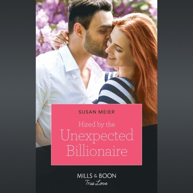 Susan Meier - Hired By The Unexpected Billionaire, Ljudbok