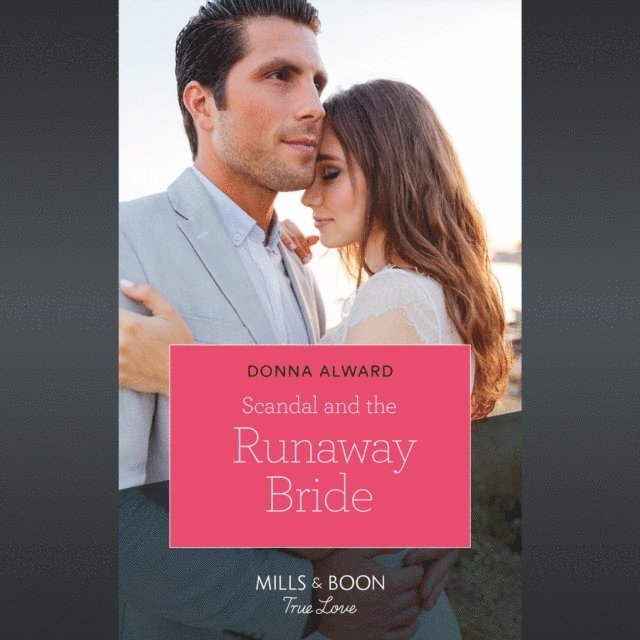 Donna Alward - Scandal And The Runaway Bride, Ljudbok