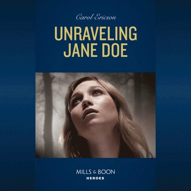 Carol Ericson - Unraveling Jane Doe, Ljudbok