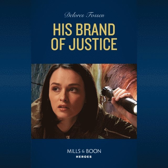 Delores Fossen - His Brand Of Justice, Ljudbok