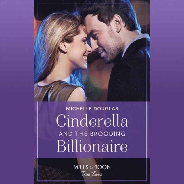Michelle Douglas - Cinderella And The Brooding Billionaire, Ljudbok
