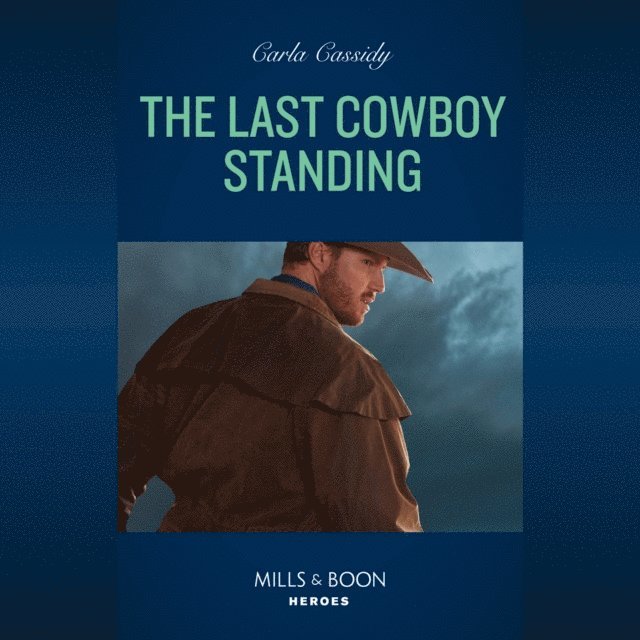 Carla Cassidy - Last Cowboy Standing, Ljudbok