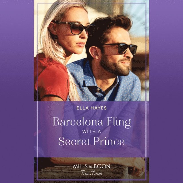 Ella Hayes - Barcelona Fling With A Secret Prince, Ljudbok